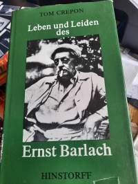 Leben und Leiden des Ernst Barlach