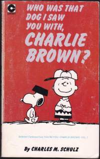Who Was That Dog I Saw  You With, Charlie Brown?, 1977. N:o 36. Tenavat sarjakuvia englanniksi.