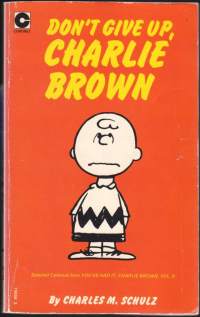 Don´t Give Up, Charlie Brown 1981. N:o 41. Tenavat sarjakuvia englanniksi.