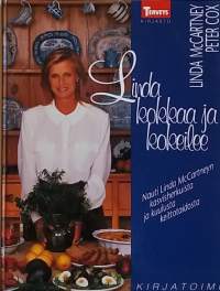 Linda kokkaa ja kokeilee. (Ruoka, kotitalous, kokkaus, reseptikirja)