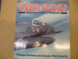 Mirage! Dassault&#039;s Mach 2 Warriors