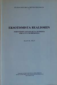 Eksotismista realismiin - Perinteinen Japanin-kuva Suomessa 1930-luvun murroksessa.  (Historia, tutkielma)