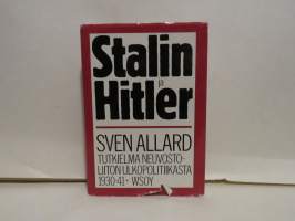 Stalin ja Hitler. Tutkielma Neuvostoliiton ulkopolitiikasta 1930-41