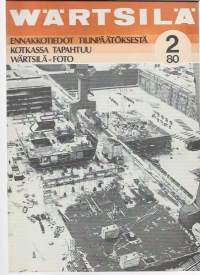 Wärtsilä Oy henkilöstölehti 1980 nr 2 / tilinpäätös, Kotkassa tapahtuu, Wärtsilä Foto