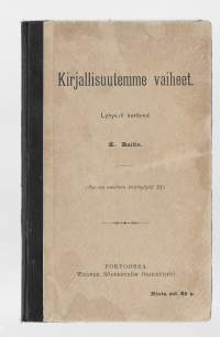Kirjallisuutemme vaiheetKirjaRaitio, K., kirjoittajaWSOY 1887.