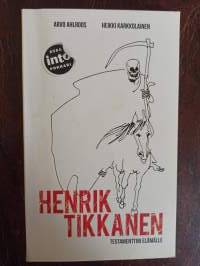 Henrik Tikkanen. Testamenttini elämälle