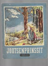 JoutsenprinssitKirjaÅkerhielm, Gallie ; Agathon, EvalisaSuomen Alga [1949]H. C. Andersenin sadun mukaan