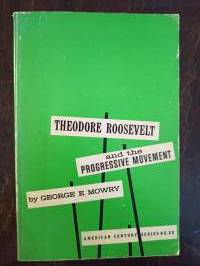 Theodore Roosevelt and the Progressive Movement
