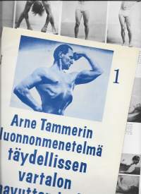 Arne Tammerin luonnonmenetelmä täydellisen vartalon saavuttamiseksi osa 1