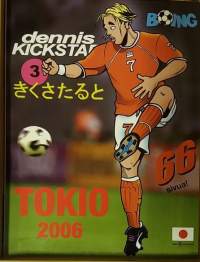 Boing  Dennis Kickstar 3: Tokio 2006. (Sarjakuva-albumi)