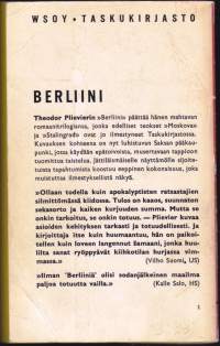 Berliini, 1965. 3.p. Plieverin trilogian (Moskova, Stalingrad) kolmas osa, jonka kohteena on Saksan luvistuva pääkaupunki.. WSOY Taskukirjasto 44.