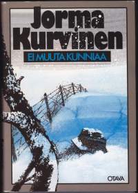 Ei muuta kunniaa, 1987. 2.p. Väkevä kertomus sodasta ja nyky-Suomesta, jossa yhä useammin näyttä toteutuvat sodan armoton laki: tapa tai tule tapetuksi.
