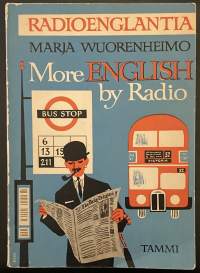 Radioenglantia - More English by Radio - Yleisradion neljäs käytännöllinen englannin kielen oppikurssi