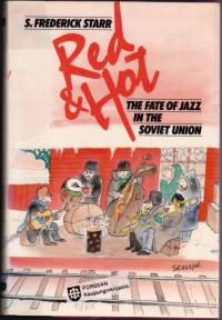 Red &amp; Hot, 1983. The Fate of Jazz in the Soviet Union 1917-1980. Jatsin tarina Neuvostoliitossa.
