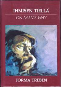 Ihmisen tiellä - On Man´s Way, 1989. Taiteilijan itsensä kirjoittama ja maalauksillaan kuvittama runo-kuvateos.