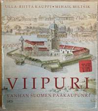 Viipuri - Vanhan Suomen pääkaupunki