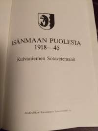 Isänmaan puolesta, kuivaniemen sotaveteraanit1918-1945 , v. 1991 (Aimo Hietalahti)