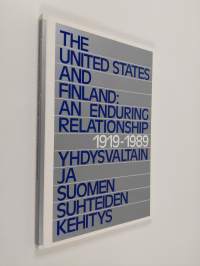 The United States and Finland : an enduring relationship 1919-1989