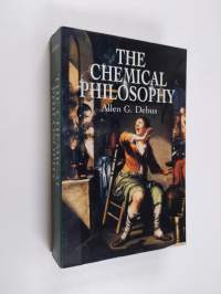 The Chemical Philosophy - Paracelsian Science and Medicine in the Sixteenth and Seventeenth Centuries