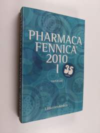 Pharmaca Fennica 2010 osa 1 : Tiivistelmä : terapiaryhmittäinen luokittelu, tiivistetyt tuoteselosteet, asiantuntija-artikkelit, viranomaismääräykset, yritysten y...