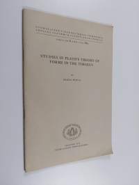 Studies in Plato&#039;s Theory of Forms in the Timaeus (tekijän omiste)