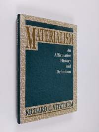 Materialism - An Affirmative History and Definition
