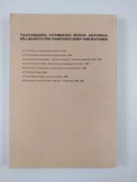 Suomalainen tulevaisuuden tutkimus 1980-luvulla : tekeillä olevat ja valmistuneet tutkimukset 1980-1985