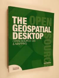The Geospatial Desktop - Open Source GIS &amp; Mapping