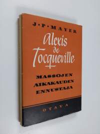Alexis de Tocqueville massojen aikakauden ennustaja
