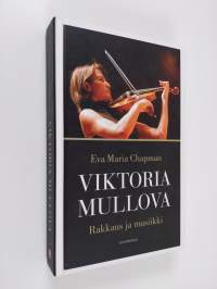 Viktoria Mullova : rakkaus ja musiikki