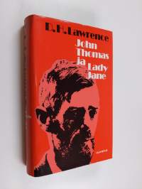 John Thomas ja Lady Jane : lady Chatterleyn rakastajan toinen versio