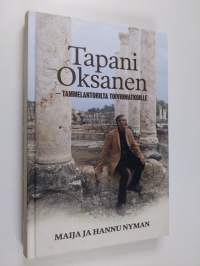 Tapani Oksanen : Tammelantorilta Toiviomatkoille