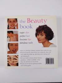 The Beauty Book: Super Skin, Perfect Hair, Luscious Lips, Fabulous Nails