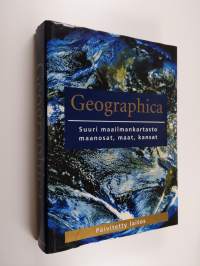 Geographica : suuri maailmankartasto : maanosat, maat, kansat