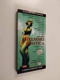 Helsinki erotica : selviytyjän opas = a survivor&#039;s guide