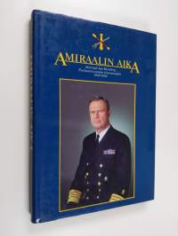 Amiraalin aika : amiraali Jan Klenberg puolustusvoimain komentajana 1990-1994