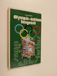 Olympia-aatteen hengessä : (Neuvostoliitto ja kansainvälinen olympialiike)