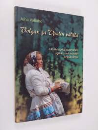 Volgan ja Uralin välillä : lähetystyötä suomalais-ugrilaisten kansojen keskuudessa