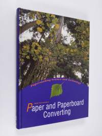 Papermaking science and technology 12 - Paper and paperboard converting