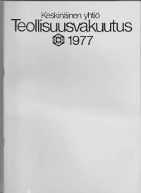 Keskinäinen Yhtiö Teollisuusvakuutus  -  vuosikertomus 1977