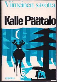 Kalle Päätalo - Viimeinen savotta, 1967. 5.p.