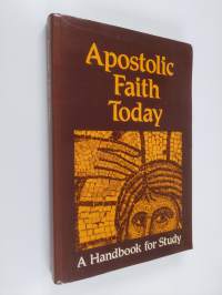 Apostolic faith today : a handbook for study
