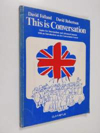 This is Conversation - Topics for Intermediate and Advanced Learners with an Introduction on the Conversation Lesson