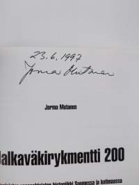 Jalkaväkirykmentti 200 : virolaisten vapaaehtoisten historiikki Suomessa ja kotimaassa toisen maailmansodan aikana (signeerattu)