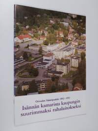 Isännän kamarista kaupungin suurimmaksi rahalaitokseksi : Oriveden säästöpankki 1902-1992