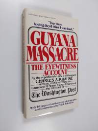 The Guyana Massacre The Eyewitness Account