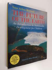 The future of the earth : an introduction to sustainable development for children