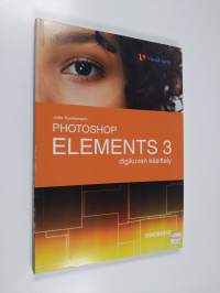 Photoshop Elements 3 : digikuvan käsittely