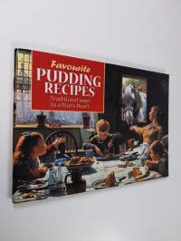 Favourite Pudding Recipes: Traditional Ways to a Man&#039;s Heart