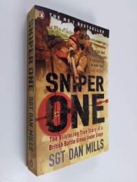 Sniper One: The Blistering True Story Of A British Battle Group Under Siege (ERINOMAINEN)